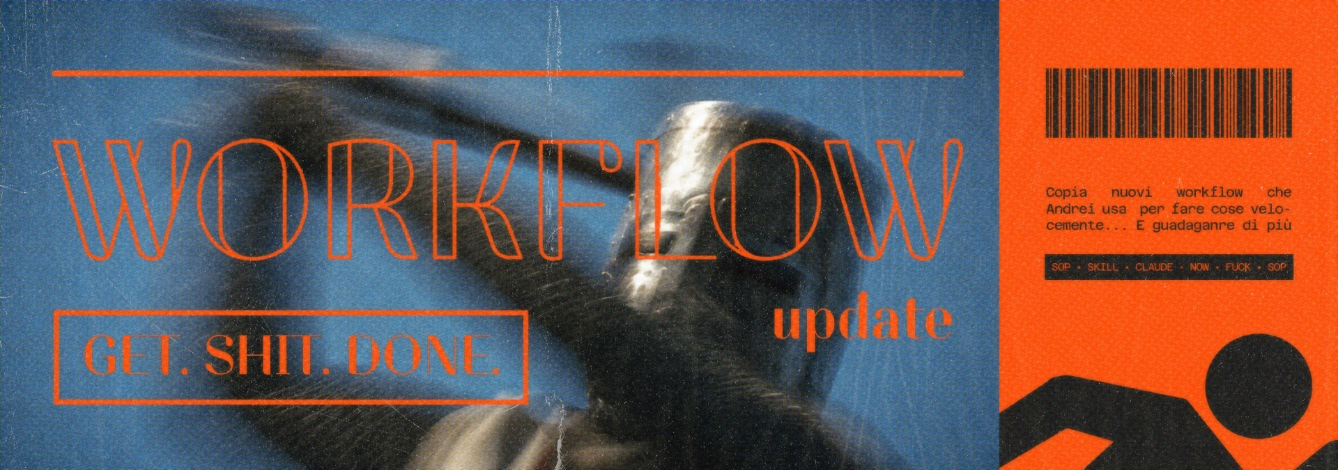 WORKFLOW update — copia i nuovi workflow che Andrei usa per fare cose velocemente... e guadagnare di più